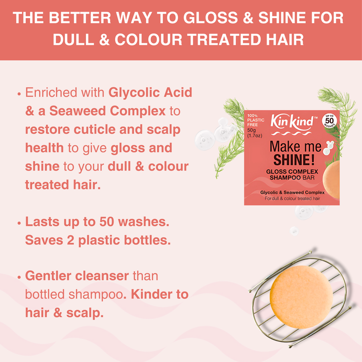 Make me SHINE! Gloss Complex Shampoo Bar. For Colour Treated & Dull Hair. Saves 2 plastic bottles!